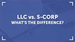 LLC vs S-Corp: What’s the Difference?