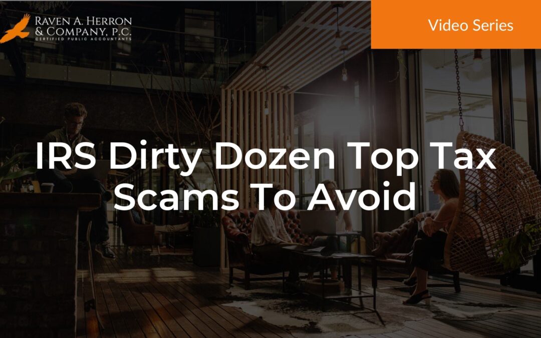 IRS Dirty Dozen Top Tax Scams To Avoid